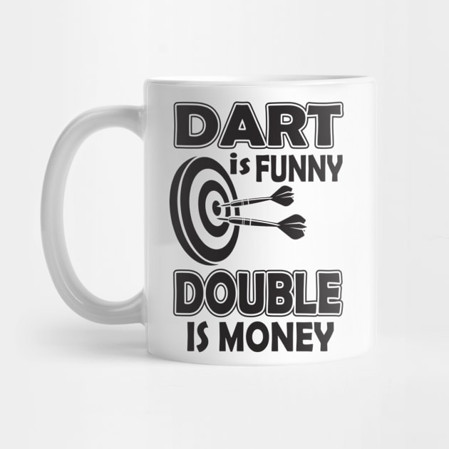 Dart is funny double is money by nektarinchen